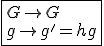 \fbox{G\to G\\g\to g'=hg}